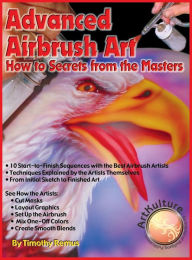 Title: Advanced Airbrush Art, Author: Timothy Remus