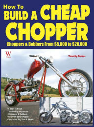 Title: How to Build a Cheap Chopper, Author: Timothy Remus
