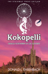 Title: Kokopelli: Dream Catchers of an Ancient, Author: Shafeq Kabaha