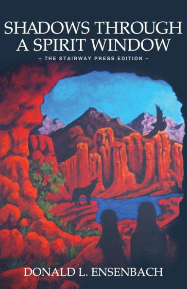 Shadows Through a Spirit Window: The Stairway Press Edition