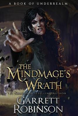 The Mindmage's Wrath: A Book of Underrealm