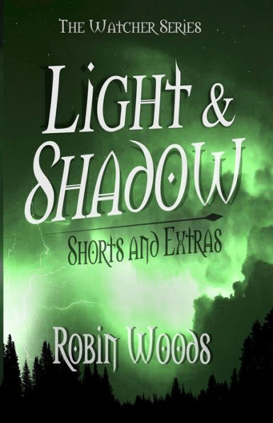 Light & Shadow: The Watcher Series Shorts and Extras