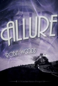 Title: Allure: A Watcher Series Prequel, Author: Robin Woods