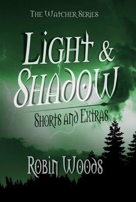 Light & Shadow: The Watcher Series Shorts & Extras: