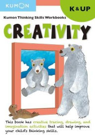 Title: Creativity K & Up: Kumon Thinking Skills Workbooks, Author: Kumon Publishing