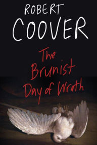 Title: The Brunist Day of Wrath, Author: Robert Coover