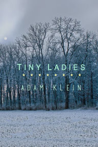 Title: Tiny Ladies, Author: Adam Klein