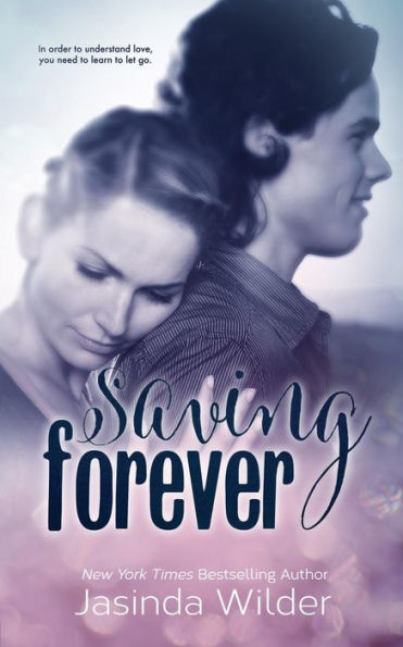 Saving Forever (Ever Trilogy Series #3)