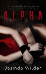 Title: Alpha, Author: Jasinda Wilder