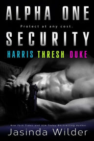 Title: Alpha One Security: Harris, Thresh, Duke, Author: Jasinda Wilder