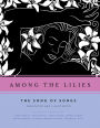 Among the Lilies: The Song of Songs, Annotated and Illustrated