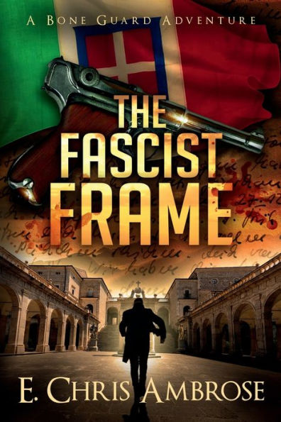 The Fascist Frame: A Bone Guard Adventure