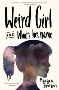 Title: Weird Girl and What's His Name, Author: Meagan Brothers