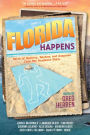 Florida Happens: Tales of Mystery, Mayhem, and Suspense from the Sunshine State