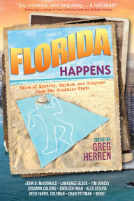 Florida Happens: Tales of Mystery, Mayhem, and Suspense from the Sunshine State