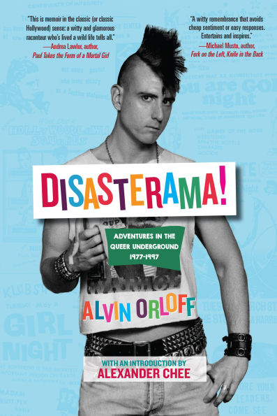 Disasterama!: Adventures the Queer Underground 1977 to 1997
