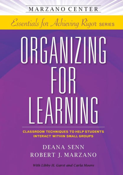 Organizing for Learning: Classroom Techniques to Help Students Interact Within Small Groups