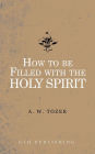 How to be filled with the Holy Spirit