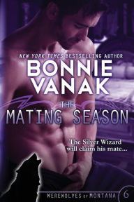 Title: The Mating Season: Werewolves of Montana Book 6, Author: Bonnie Vanak