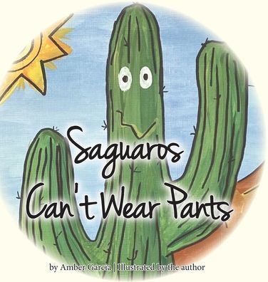 Saguaros Can't Wear Pants