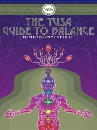 Title: The YUSA Guide To Balance:: Mind Body Spirit, Author: Shaun L Powell