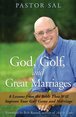 God Golf And Great Marriages 8 Lessons From The Bible That Will