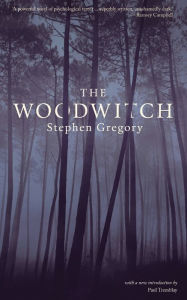 Title: The Woodwitch (Valancourt 20th Century Classics), Author: Stephen Gregory