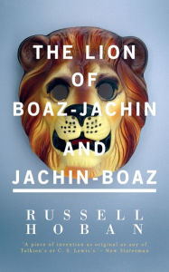 Title: The Lion of Boaz-Jachin and Jachin-Boaz, Author: Russell Hoban