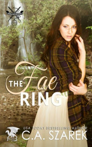 Title: The Fae Ring, Author: C.A. Szarek
