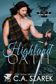 Title: Highland Oath, Author: C.A. Szarek