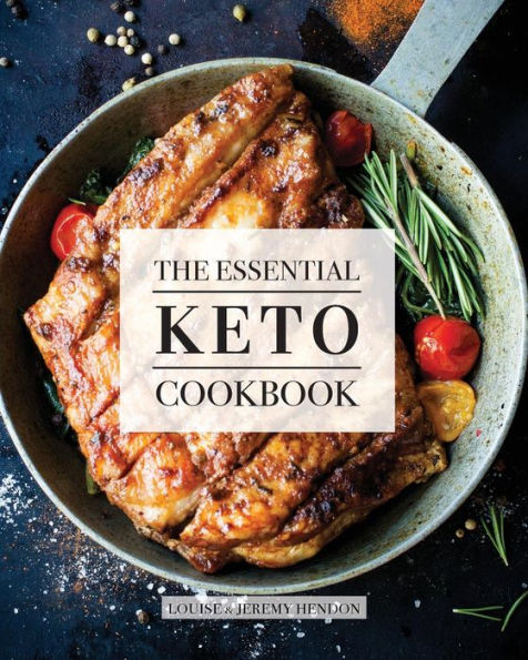 The Essential Keto Cookbook: 124+ Ketogenic Diet Recipes (Including Keto Meal Plan & Food List)