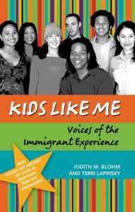 Title: Kids Like Me: Voices of the Immigrant Experience, Author: Terri Lapinsky