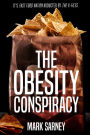 The Obesity Conspiracy