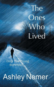 Title: The Ones Who Lived, Author: Ashley Nemer