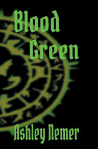 Title: Blood Green, Author: Ashley Nemer