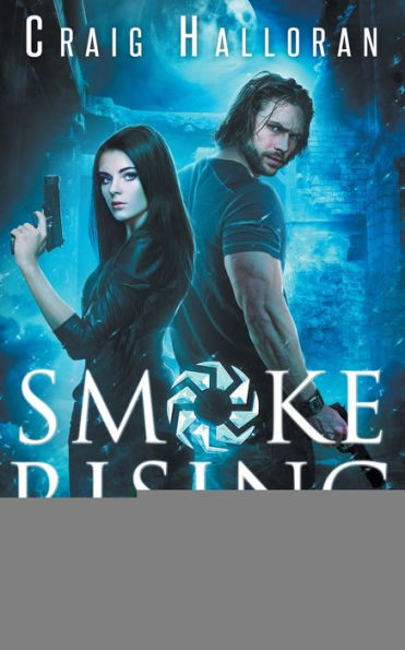 The Supernatural Bounty Hunter Files: Smoke Rising (Book 1)