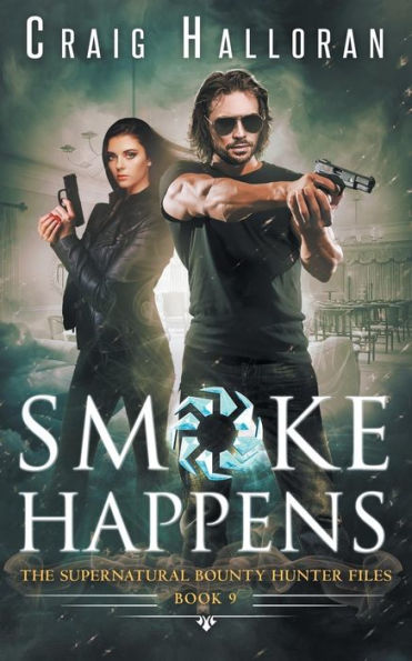 The Supernatural Bounty Hunter Files: Smoke Happens (Book 9 of 10)