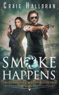 The Supernatural Bounty Hunter Files: Smoke Happens (Book 9 of 10)