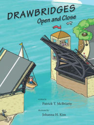 Title: Drawbridges Open and Close, Author: Patrick McBriarty