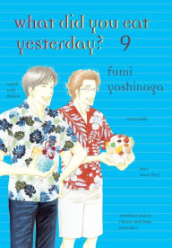 Title: What Did You Eat Yesterday?, Volume 9, Author: Fumi Yoshinaga