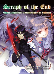 Download free books for ipad yahoo Seraph of the End, 1: Guren Ichinose: Catastrophe at Sixteen (English literature) PDB 9781941220986