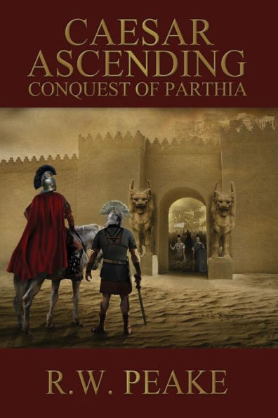 Caesar Ascending: Conquest of Parthia