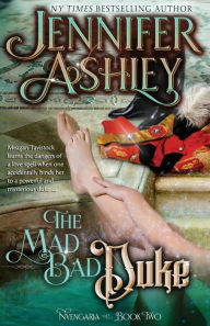 Title: The Mad, Bad Duke (Nvengaria Series #2), Author: Jennifer Ashley