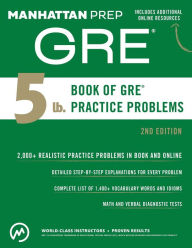 Title: 5 lb. Book of GRE Practice Problems, Author: Manhattan Prep