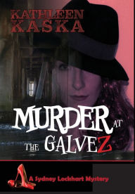 Title: Murder at the Galvez, Author: Kathleen Kaska