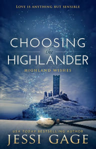 Title: Choosing the Highlander, Author: Jessi Gage