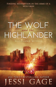 Title: The Wolf and the Highlander, Author: Jessi Gage