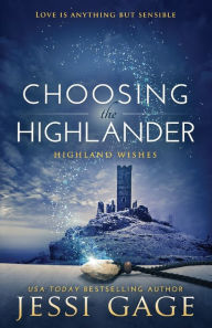 Title: Choosing The Highlander, Author: Jessi Gage