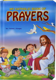 Title: My Catholic Book of Prayers, Author: Thomas J. Donaghy