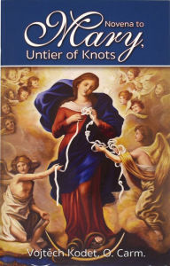 Title: Novena To Mary, Untier Of Knots, Author: 